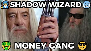 SHADOW🥶WIZARD🧙‍♂‍MONEY🤑GANG😎