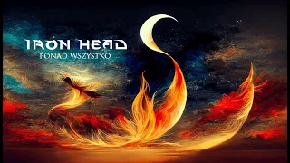 Iron Head - Ponad Wszystko (Lyric Video)