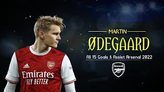 Martin Ødegaard all 15 goals and assists 2022