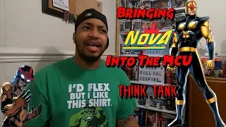 Nova Into The MCU? - Think Tank