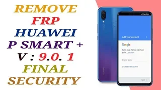 REMOVE FRP HUAWEI P SMART PLUS INE-LX1 ANDROID 9.0.1 / HUAWEI NOVA 3i 9.0.1