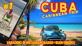 CUBA: Varadero & Instagram (Bassio - Buen Dinero [Kartavtsevfilm Release])