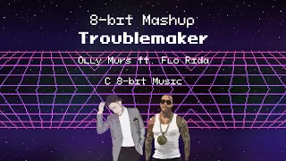 Troublemaker - Olly Murs ft. Flo Rida Mashup (C 8-bit Music)