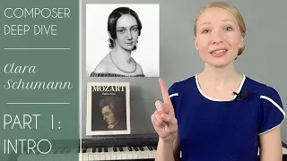 Composer Deep Dive: Clara Schumann, Part 1 Intro