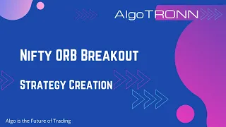 Nifty ORB Breakout Strategy Creation in Tradetron