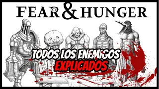 Bestiario Fear & Hunger | TODOS LOS ENEMIGOS EXPLICADOS