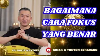 BAGAIMANA CARA FOKUS YANG BENAR #saatteduh #philipmantofa #renungan #gms #gbi #motivasi #inspirasi