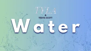 Water - Tyla(Remix)ft. Travis Scott
