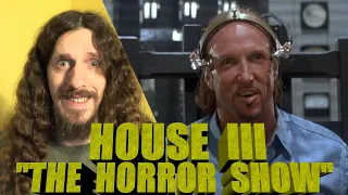 House III (The Horror Show) Review