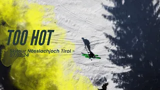 Sommerliche Verhältnisse - Skitour Nösslachjoch