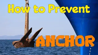 Merchant Navy - How to prevent loss of Anchor | Procedure for securing Anchor!