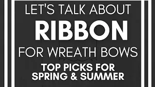 SPRING AND SUMMER  RIBBON TRENDS FOR WREATH BOWS | HOW TO FIND THE BEST RIBBON ON AMAZON | Bows