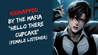 Kidnapped By The Mafia! "Hello There Cupcake" (Audio Story ASMR, Female Listener)