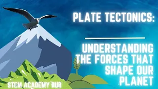 Plate Tectonics: Understanding the Forces Like Earthquakes that Shape Our Planet Geology