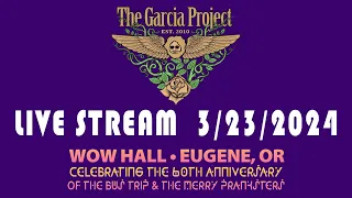 LIVE STREAM: The Garcia Project | 3/23/2024 | The WOW Hall in Eugene Oregon