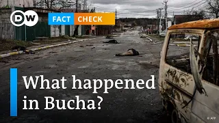 Fact-check: Disinformation about the killing of civilians in Bucha? | DW News