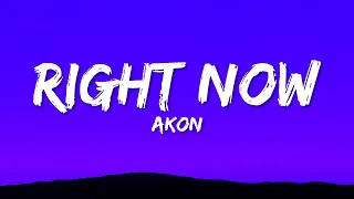 Akon - Right now (Lyrics) (I miss you much, Right Now Na Na Na)