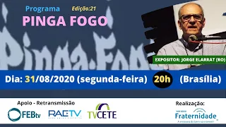 JORGE ELARRAT - PINGA FOGO - Nº 21 - 31/08/20 - 20h