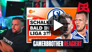 DROHT DER ABSTIEG in LIGA 3? 🙄 GamerBrother REAGIERT auf SPORTSTUDIO - SCHALKE MÖGLICHER ABSTIEG 😐