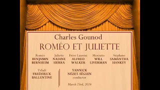 Gounod: ROMÉO ET JULIETTE (Bernheim, Sierra, Walker, Liverman, Hankey; Nézet-Séguin), 23.03.2024