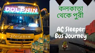Kolkata to Puri AC Sleeper Bus Journey| Dolphine Bus Service| EP 1 |Night Bus Service