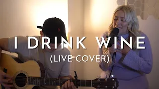 I Drink Wine - Adele Live Acoustic Cover