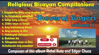 Religious  Bisayan Compilations - Sheveruj Singers Volume 2