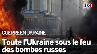 Toute l'Ukraine sous le feu des bombes russes