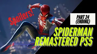 Spiderman Remastered PS5 (Part 24 Ending) *Spoilers*