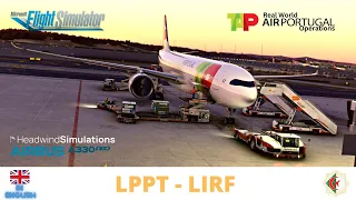 MSFS DZ | TAP Real World OPS + GSX Pro | Headwind Simulations A330neo | Lisbon to Rome