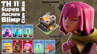 TH 11 ATTACK WAR WITH SUPER ARCHER BLIMP #5 | CLASH OF CLANS @ClashOfClans