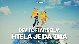 DEVITO - HTELA JE DA ZNA (FEAT. RELJA)