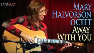 MARY HALVORSON OCTET Away With You | Bergen Jazzforum