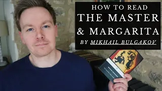 How to Read 'The Master and Margarita' by Mikhail Bulgakov