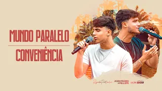 João Pedro e Fellipe - Pot Pourri Mundo Paralelo / Conveniência - EP Resenha Particular - COVER