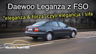 Daewoo Leganza - "eleganza & forza" czyli elegancja i siła // Muzeum SKARB NARODU