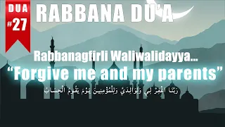 Rabbighfirli waliwalidayya walil mumineena - Rabbana Dua 27