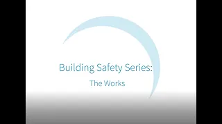 Building Safety Series – The Works