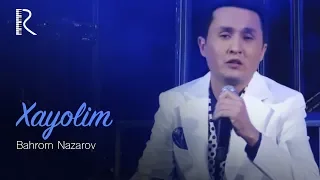 Bahrom Nazarov - Xayolim (VIDEO) 2015