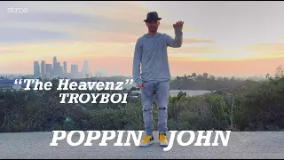 POPPIN JOHN | TROYBOI | THE HEAVENZ | STANCE