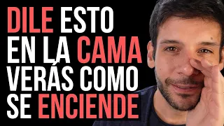 3 frases para decirle en la cama y que se encienda