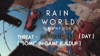 Rain World: Downpour |  Threat - Metropolis (Day) - Layered ("Some" In-game Buildup)