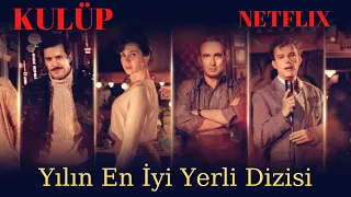 KULÜP Dizi İncelemesi - Abartıldığı Kadar İyi mi? 2. sezon