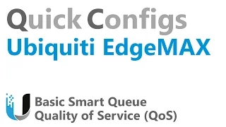 QC Ubiquiti EdgeMAX - Basic Smart Queue Quality of Service (QoS)