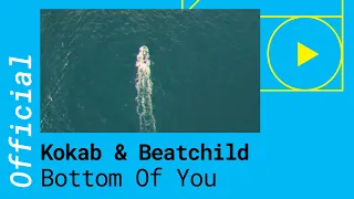 Kokab & Beatchild – Bottom Of You [Official Lyric Video]