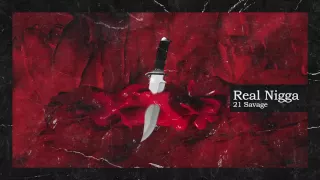 21 Savage & Metro Boomin - Real Nigga (Official Audio)