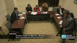 12/04/18 Council Committees: Rules, Confirmations, and Public Elections