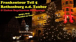 Frankentour Teil 5 - Rothenburg o.d. Tauber und Einbau Regalsystem Heckgarage - Chausson 640