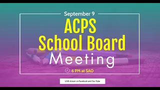 ACPS Regular School Board Meeting 9.9.2021