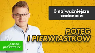 Potęgi i pierwiastki- p. podstawowy [3 najważniejsze zadania z #33]